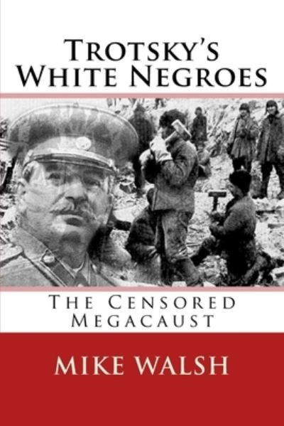 Cover for Mike Walsh · Trotsky's White Negroes (Paperback Book) (2016)