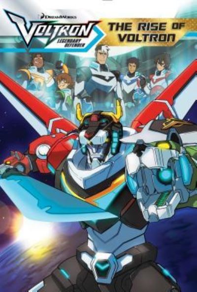 Cover for Cala Spinner · The Rise of Voltron, 1 (Hardcover Book) (2017)