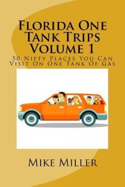 Cover for Mike Miller · Florida One Tank Trips Volume 1 (Paperback Book) (2016)