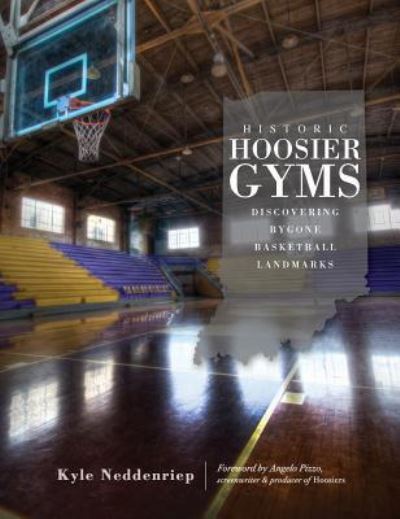 Cover for Kyle Neddenriep · Historic Hoosier Gyms (Hardcover Book) (2010)