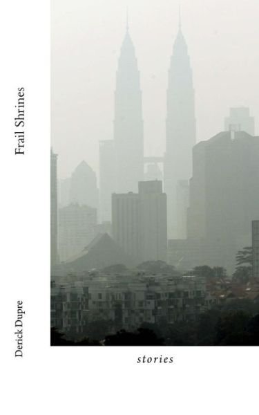 Cover for Derick Dupre · Frail Shrines (Paperback Bog) (2017)