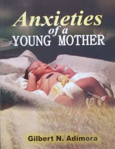 Cover for Gilbert Adimora · Anxieties of a young mother (Pocketbok) (2017)