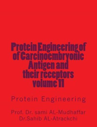 Cover for Sami a Al-Mudhaffar Dr · Protein Engineering of of Carcinoembryonic Antigen and their receptors (Paperback Book) (2017)