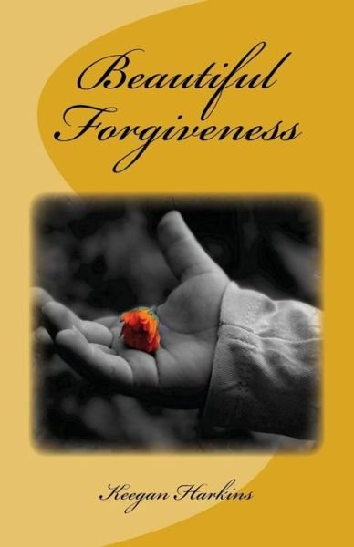 Cover for Keegan L Harkins · Beautiful Forgiveness (Pocketbok) (2018)