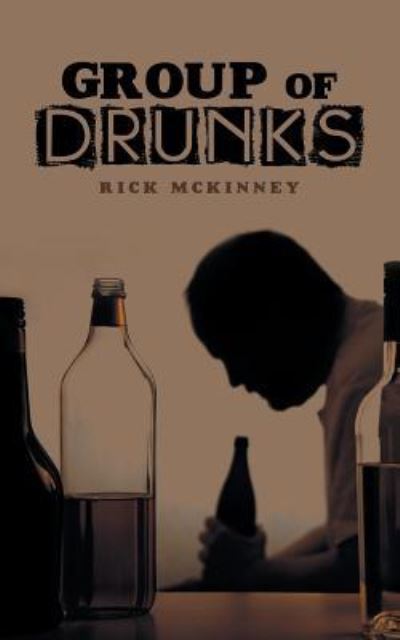 Cover for Rick McKinney · Group of Drunks (Paperback Book) (2018)