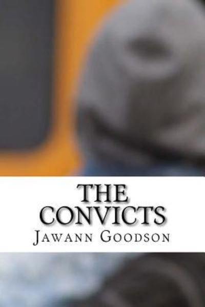 Cover for Jawann Goodson · The Convicts (Taschenbuch) (2017)