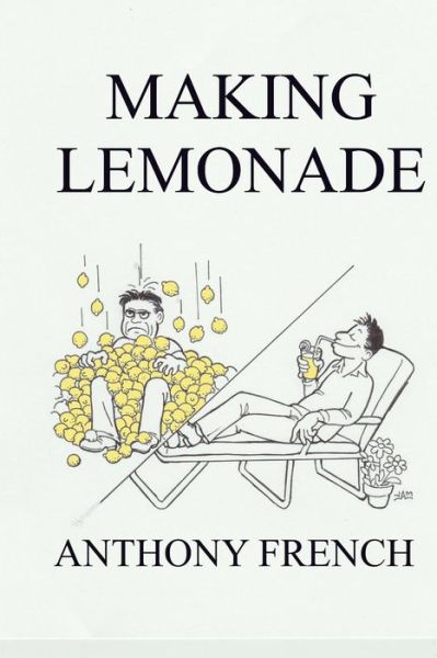 Cover for Anthony French · Making Lemonade (Paperback Book) (2017)