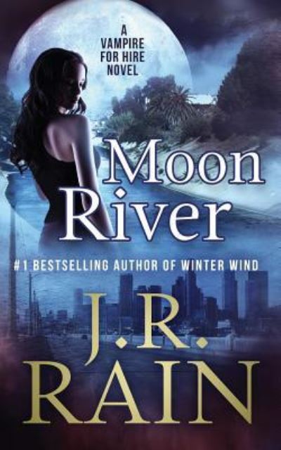 Cover for J R Rain · Moon River (Pocketbok) (2017)