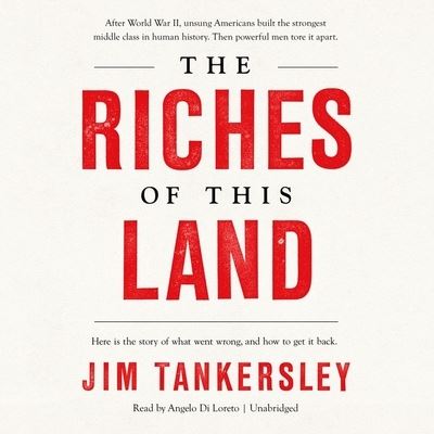 Cover for Jim Tankersley · The Riches of This Land Lib/E (CD) (2020)