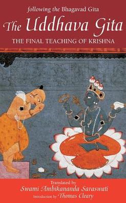 Cover for Cleary, Thomas, F · The Uddhava Gita: The Final Teaching of Krishna (Paperback Book) (2002)