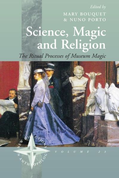 Cover for Mary Bouquet · Science, Magic and Religion: The Ritual Process of Museum Magic - New Directions in Anthropology (Hardcover Book) (2004)