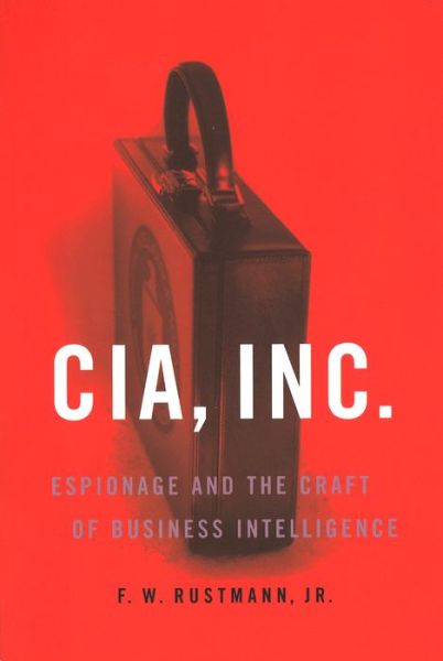 Cover for F. W. Rustmann · Cia, Inc. (Paperback Book) (2002)