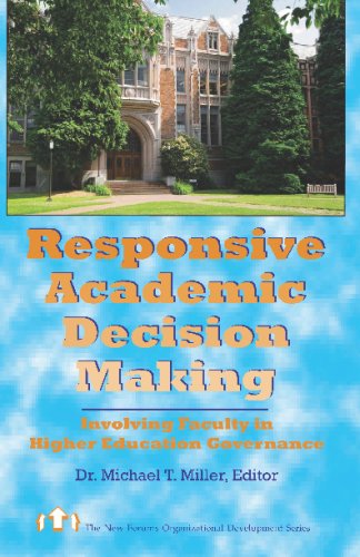 Responsive Academic Decision Making: Involving Faculty in Higher Education Governance - Michael T. Miller - Books - New Forums Press - 9781581070200 - April 29, 1999