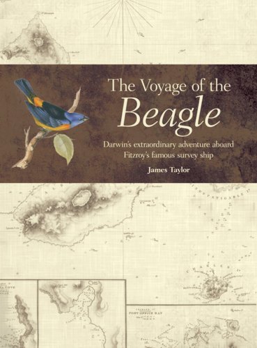 Cover for James Taylor · The Voyage of the Beagle: Darwin's Extraordinary Adventure aboard Fitroy's Famous Survey Ship (Hardcover Book) (2008)