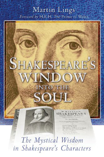 Cover for Martin Lings · Shakespeare's Window into the Soul: the Mystical Wisdom in Shakespeare's Characters (Paperback Book) [3rd Edition, Revised Edition of &lt;i&gt;the Sacred Art of Shakespeare edition] (2006)