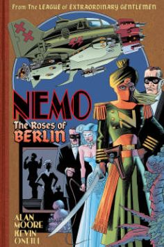 Nemo The Roses Of Berlin - Alan Moore - Books - Top Shelf Productions - 9781603093200 - April 1, 2014