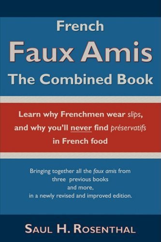 Cover for Saul H. Rosenthal · French Faux Amis: the Combined Book (Paperback Book) [Bilingual edition] (2009)