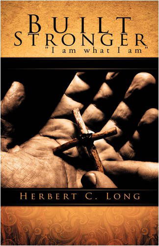 Cover for Herbert C. Long · Built Stronger (Paperback Book) (2008)