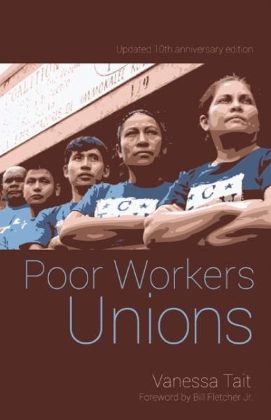 Cover for Vanessa Tait · Poor Workers' Union: Rebuilding Labor from Below (Paperback Book) [Second edition] (2016)