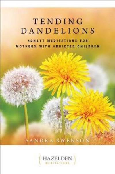 Cover for Sandra Swenson · Tending Dandelions (Paperback Book) (2017)