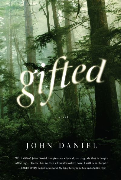 Cover for John Daniel · Gifted: A Novel (Hardcover Book) (2017)