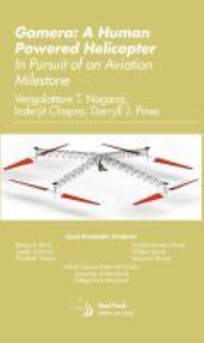 Cover for Vengalattore T. Nagaraj · Gamera: A Human Powered Helicopter: In Pursuit of an Aviation Milestone (Gebundenes Buch) (2021)