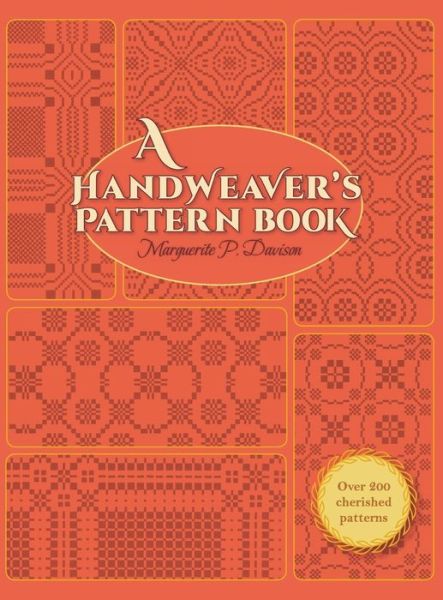 A Handweaver's Pattern Book - Marguerite Porter Davison - Books - Churchill & Dunn, Ltd - 9781626540200 - November 18, 2014