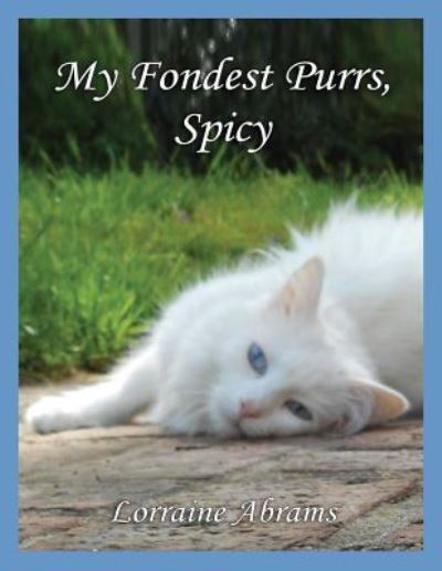 Cover for Abrams Lorraine · My Fondest Purrs, Spicy (Paperback Book) (2017)