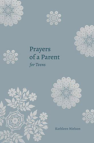 Cover for Kathleen Nielson · Prayers of a Parent for Teens (Paperback Book) (2021)