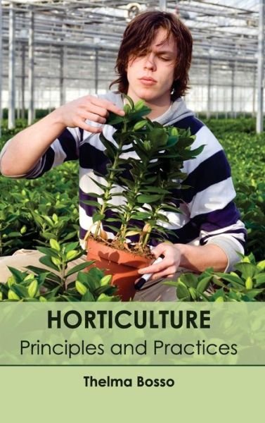 Cover for Thelma Bosso · Horticulture: Principles and Practices (Gebundenes Buch) (2015)