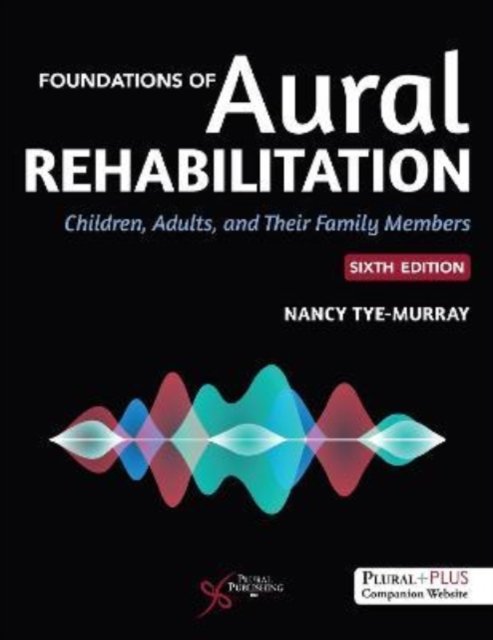 Cover for Foundations of Aural Rehabilitation: Children, Adults, and Their Families (Paperback Bog) (2022)