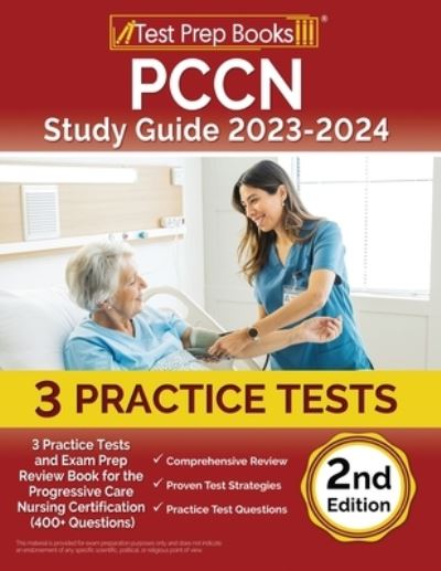 Cover for Joshua Rueda · PCCN Study Guide 2023-2024 : 3 Practice Tests and Exam Prep Review Book for the Progressive Care Nursing Certification (400+ Questions) [2nd Edition] (Paperback Book) (2023)