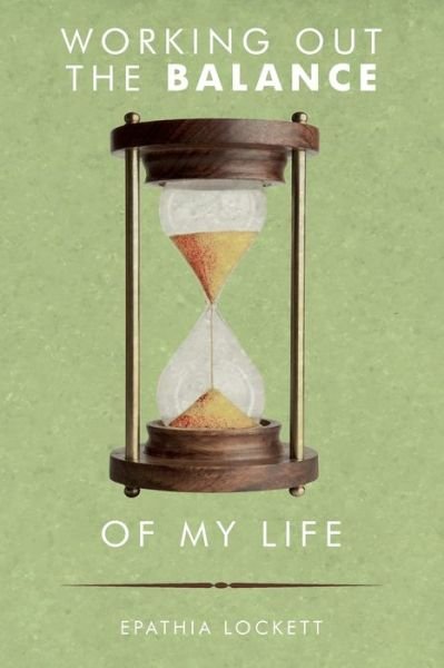 Cover for Epathia Lockett · Working out the Balance of My Life (Pocketbok) (2021)