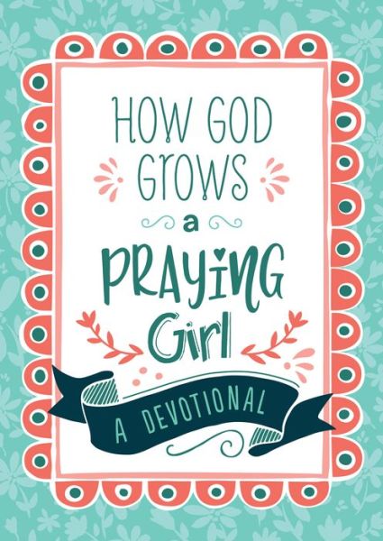 Cover for Joanne Simmons · How God Grows a Praying Girl (Pocketbok) (2020)