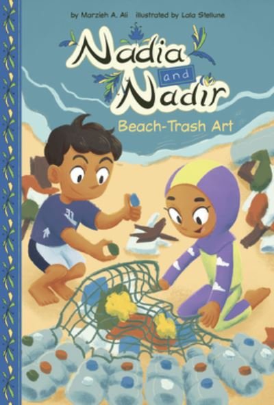 Cover for Marzieh A. Ali · Nadia and Nadir: Beach-Trash Art (Paperback Book) (2022)