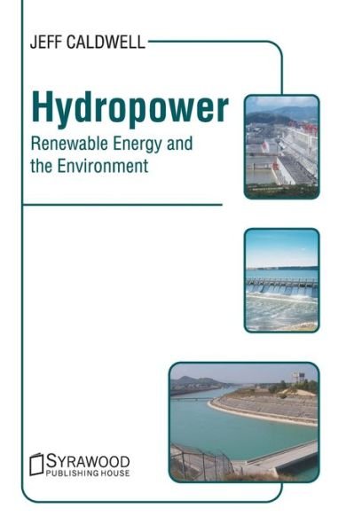 Cover for Jeff Caldwell · Hydropower: Renewable Energy and the Environment (Innbunden bok) (2020)