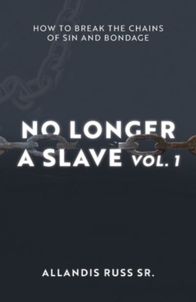 Cover for Allandis Russ · No Longer A Slave Vol. 1 (Pocketbok) (2020)