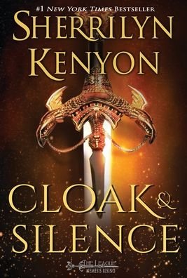 Cover for Sherrilyn Kenyon · Cloak &amp; Silence - League: Nemesis Rising (Innbunden bok) (2021)