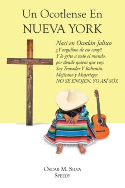 Cover for Oscar M Silva · Un Ocotlense En Nueva York (Paperback Book) (2021)