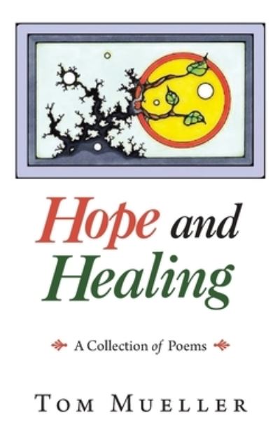 Cover for Tom Mueller · Hope and Healing (Paperback Book) (2021)