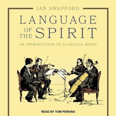Cover for Jan Swafford · Language of the Spirit Lib/E (CD) (2017)