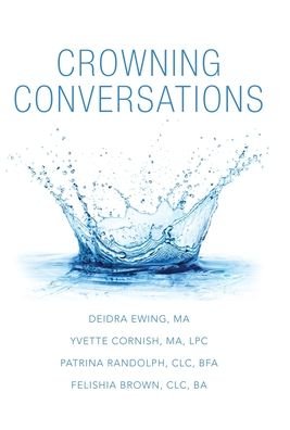 Cover for Deidra Ewing M a · Crowning Conversations (Hardcover bog) (2021)