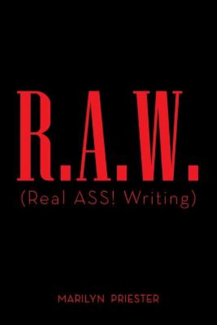 Cover for Marilyn Priester · R.a.w. (Real Ass! Writing) (Paperback Book) (2015)