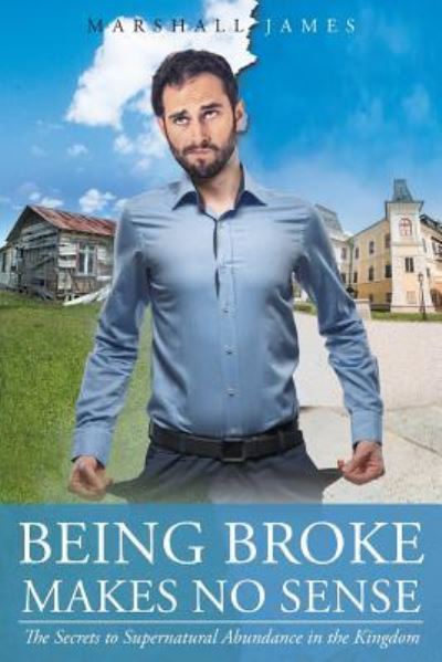 Cover for Marshall James · Being Broke Makes No Sense (Paperback Book) (2016)