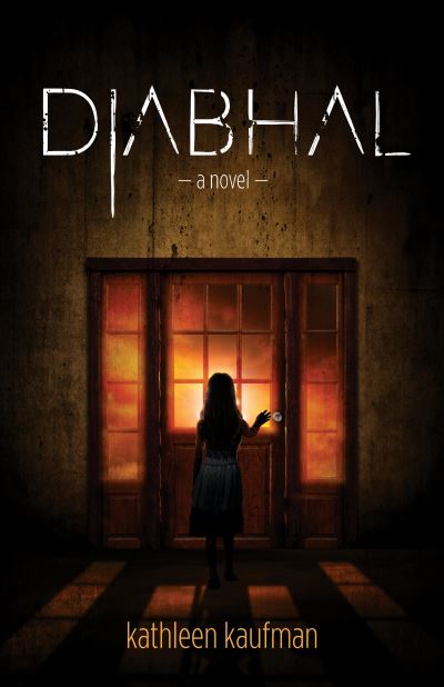 Cover for Kathleen Kaufman · Diabhal: Diabhal Book 1 - Diabhal (Hardcover Book) (2019)