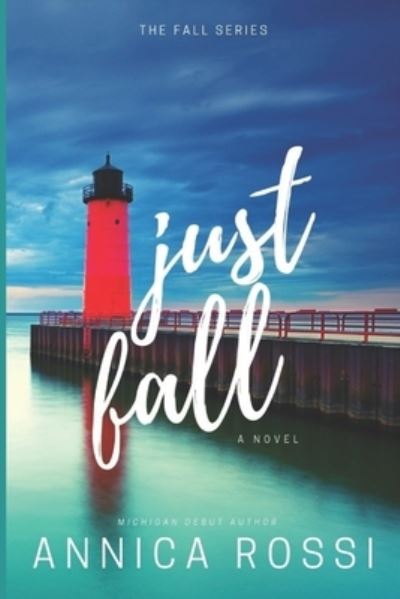 Cover for Annica Rossi · Just Fall (Paperback Book) (2013)