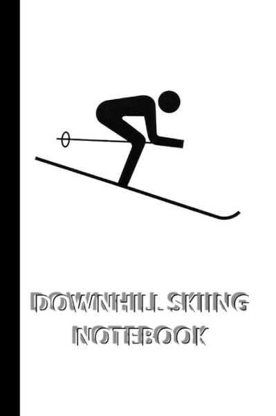 Cover for Iris a Viola · DOWNHILL SKIING NOTEBOOK [ruled Notebook / Journal / Diary to write in, 60 sheets, Medium Size (A5) 6x9 inches] (Taschenbuch) (2020)