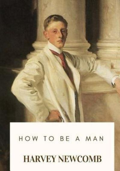 Cover for Harvey Newcomb · How to Be a Man (Paperback Book) (2018)