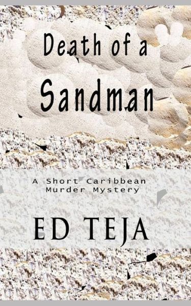 Cover for Ed Teja · Death of a Sandman (Paperback Book) (2018)