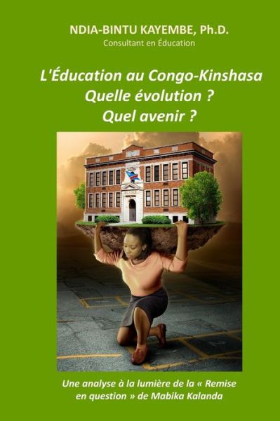 Cover for Ndia-Bintu Kayembe Ph D · Education au Congo-Kinshasa (Paperback Bog) (2018)